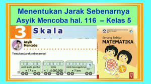 Kunci jawaban buku senang belajar matematika kelas 5 kurikulum 2013 revisi 2018 halaman 180 181 182matematika adalah salah satu mata pelajaran yang ada di kelas 5 sumber belajar untuk siswa adalah buku paket yang berjudul buku senang belajar matematika. Asyik Mencoba Hal 120 Menentukan Jarak Pada Gambar Senang Belajar Matematika Kelas 5 Bab 3 Skala Youtube