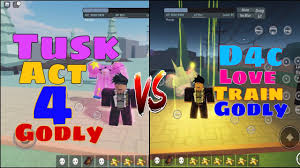 Comparing Tusk Act 4 Godly Vs D4c Love Train Godly In Stand Upright Whi Acting Train Tusk