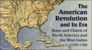 The American Revolution And Its Era Maps And Charts Of