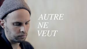 Image result for Autre Ne Veut