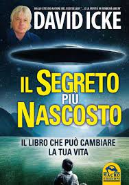Maybe you would like to learn more about one of these? Il Segreto Piu Nascosto Il Libro Che Puo Cambiare La Tua Vita Amazon De Icke David Piccioli I Fremdsprachige Bucher