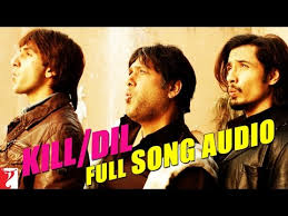 Kill Dil Full Song Audio Kill Dil Ranveer Singh Ali Zafar Govinda Youtube 4 years ago4 years ago. kill dil full song audio kill dil ranveer singh ali zafar govinda