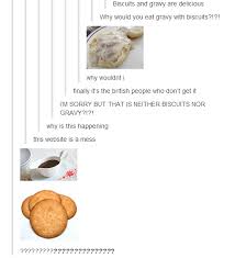 Biscuits And Gravy Uk Meme Pin By Alex On Random Stuff America Funny Tumblr Funny Funny Tumblr Posts