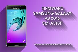 Samsung Firmware A310f Ds A3 2016 Samsung Deodex