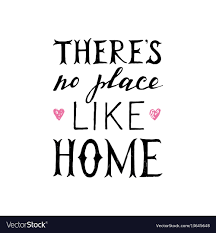 She uses this line to explain that there is no place that she feels. There S No Place Like Home Where S Paul Mcpherson Powered By Doodlekit
