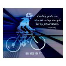 Cycling Poster With Quote For Perseverance Cycling Quotes Cycling Motivation Cycling Posters