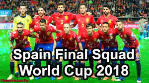 Spain Final Squad For Fifa World Cup 2018 Russia Updated May 2018 World Cup Fifa World Cup World Cup 2018