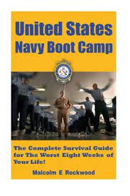 Hail (peter stormare), has the teens. United States Navy Boot Camp The Complete Survival Guide For The Worst Eight Weeks Of Your Life The United States Navy Volume 1 Rockwood Malcolm E 9781515115687 Amazon Com Books