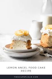 Lemon Angel Food Cake Two Cups Flour Recipe In 2020 Lemon Angel Food Cake Cake Recipes Angel Food