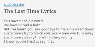 She (wear) a blue dress and (look) very pretty. The Last Time Lyrics By Julio Iglesias You Haven T Said A