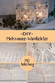 Diy Makramee Windlichter Mit Schritt Fur Schritt Anleitung Chaosmitstil Einmachglaser Basteleien Einmachglas Bastelarbeiten Weinflaschen Basteleien