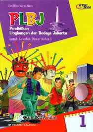 Buku plh kelas 1 sd. Plbj Pendidikan Lingkungan Dan Budaya Jakarta Untuk Sekolah Dasar Kelas 1 Jilid 1 1