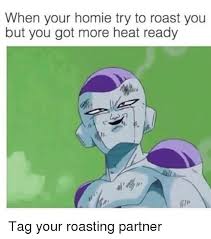 The best or worst of reddit s roast me. Annoyed With Your Boyfriend Roast Him For His Sins With These Memes Film Daily