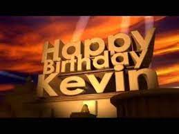 Happy birthday to my brother kevin. Happy Birthday Kevin Youtube