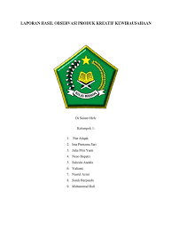 Maybe you would like to learn more about one of these? Contoh Laporan Hasil Observasi Produk Kreatif Kewirausahaan