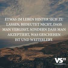 Etwas Hinter Sich Lassen Spruche Zitate Leben Lebensweisheiten Spruche Spruche