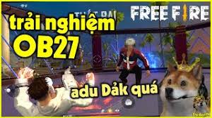 Giống như như server thử nghiệm liên. Free Fire Tráº£i Nghiá»‡m Ob27 Va Ngá»™ Cá» Bá»‹ Äƒn Ä'áº¥m Lien Tá»¥c Starboyvn Youtube