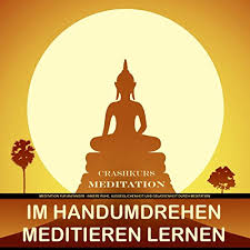 Durch bewusstes leben und handeln gelangen wir zu mehr geistige und seelischer ausgeglichenheit, können wir unsere gefühle, ängste. Meditation Fur Anfanger Im Handumdrehen Meditieren Lernen Innere Ruhe Ausgeglichenheit Und Gelassenheit Durch Meditation Horbuch Download Patrick Lynen Patrick Lynen Lynen Media Gmbh Amazon De Bucher