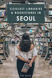 7 Cool Libraries Bookstores In Seoul In 2020 South Korea Travel Korea Travel Seoul Korea Travel