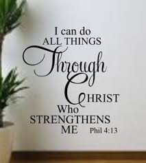 Strength doesn't come from what you can do. Huis I Can Do All Things Through Christ Who Strengthens Me Wall Decal Vinyl Art T43 Luxclusif Com