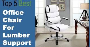 best office chair for lumber support top 5 best office chair best office chair office chair chair