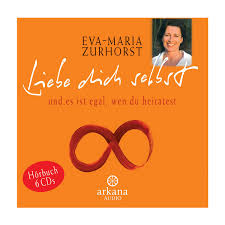 Sterne, sonne und mond zu lieben â€ je weiter entfernt, desto besser, denn wenn du das weit entfernte lieben kannst, wird es leichter, auch das zu lieben. Horbuch Liebe Dich Selbst Und Es Ist Egal Wen Du Heiratest Eva Maria Zurhorst Freespirit Shop Eu