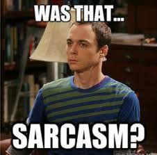 Was That Sarcasm Dr Sheldon Cooper S Guide To S Sheldon Cooper Quotes Sarcasm Sheldon