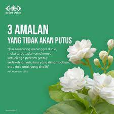 Pertanyaan ini pernah disampaikan kepada imam ibnu utsaimin. Nu Care Lazisnu On Twitter 3 Amalan Tidak Akan Putus Jika Seseorang Meninggal Dunia Maka Terputuslah Amalannya Kecuali Tiga Perkara Sedekah Jariyah Ilmu Bermanfaat Atau Do A Anak Saleh Hr Muslim No 1631 Sedekah