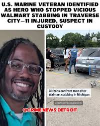 A U.S. Marine veteran, Derrick Perry, has been identified as the hero who  intervened to stop a stabbing attack at a Traverse City Walmart. A  42-year-old suspect stabbed 11 people, and Perry’s quick ...