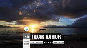 Puasanya sah atau tidak, ya? Sahur Safinah Online