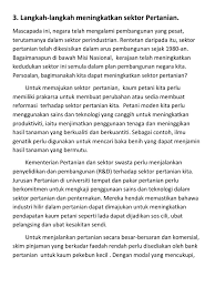 Pelbagai langkah boleh diambil untuk memajukan sektor pertanian dan industri asas tani di negara malaysia supaya sektor ini menjadi sektor yang moden dan berdaya saing. Karangan Usaha Memajukan Pertanian