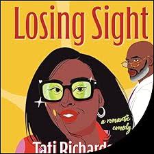 Losing Sight Audiobook by Tati Richardson