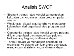 Analisis swot, utk perencanaan strategis  analisis swot biasanya digunakan utk menganalisis suatu kasus yang kompleks atau menyusun rencana yang bersifat strategis  menurut steiner perencanaan. Analisis Swot Ppt Download