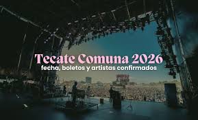 Tecate Comuna 2026: fecha, boletos y cartel