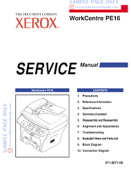 Even if you have the expertise, finding, downloading, and updating workcentre pe220 drivers can still be a tedious and messy process. Xerox Workcentre Pe16 Service Manual Pdf Download Manualslib