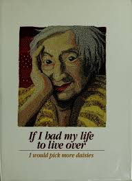 If I had my life to live over, I would pick more daisies : Martz, Sandra :  Free Download, Borrow, and Streaming : Internet Archive