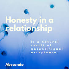 It has the power to build, empower and grow relationships. How To Achieve Honesty In A Relationship Abscondo Now