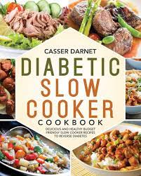 So it's time to break out the slow cooker recipes. Diabetic Slow Cooker Cookbook Delicious And Healthy Budget Friendly Slow Cooker Recipes To Reverse Diabetes Amazon Co Uk Darnet Casser 9798693559882 Books