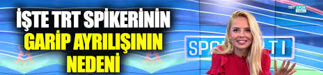 Ve güncel trt spor spikeri gelişmeleri için tıklayın! Iste Trt Spikeri Deniz Satar In Garip Ayrilisinin Nedeni