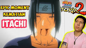 Kematian Itachi Uchiha Naruto Shippuden Ultimate Ninja Storm 2 Youtube