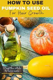 Pumpkin Seed Oil Pumpkin Seed Oil Pumpkin Seed Oil Benefits Pumpkin Oil Hair Growth