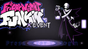 The full week contains everything from previews weeks (overwrite with x chara and inking mistake with ink!sans), and now includes a custom rpg overworld, better charting tools, and a new character: Download The X Event Fnf Mod V2 Friday Night Funkin