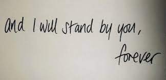 And I Will Stand By You Forever Interesting Quotes Stand By You How You Remind Me