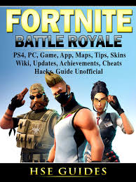 It's thought to only be mods and special programs that. Fortnite Battle Royale Ps4 Pc Game App Maps Tips Skins Wiki Updates Achievements Cheats Hacks Guide Unofficial Ebook By Hse Games 9781387973781 Rakuten Kobo United States