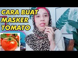 Kamu ingin merawat kecantikan wajah dengan menggunakan tomat? Cara Buat Masker Tomato Sendiri Di Rumah Modal 80 Sen Jer Youtube