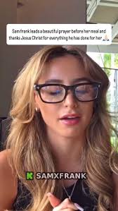 Sam frank leads a beautiful prayer before her meal and thanks Jesus Christ  for everything he has done for her 🙏🏻 #samfrank #samxfrank #samfrankclips  #god #jesuschrist #amen #prayer #praying #thankful ...