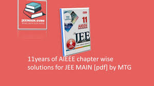 Download 11years Of Aieee Chapter Wise Solutions For Jee Main Pdf By Mtg Wise Chapter Solutions