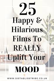 See if you can guess these 25 english. 25 Happy Hilarious Films To Really Uplift Your Mood Sistabliss Tribe