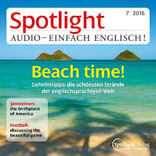 Spotlight Audio Beach Time 7 2016 Englisch Lernen Audio Am Strand Audio Download Amazon In Div Div Spotlight Verlag Gmbh