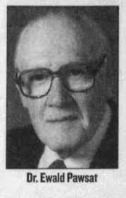 Dr Ewald H Pawsat (1908-2002)